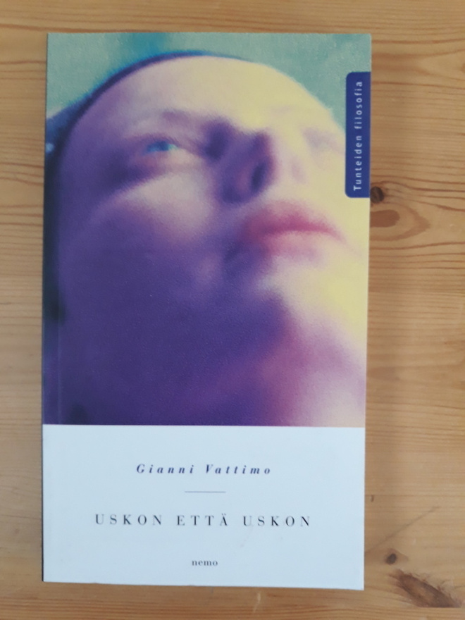 Gianni Vattimo : Uskon että uskot