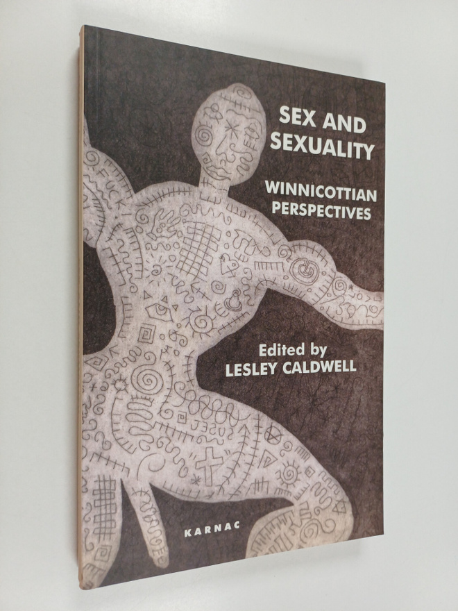 Lesley Caldwell : Sex and Sexuality - Winnicottian Perspe...