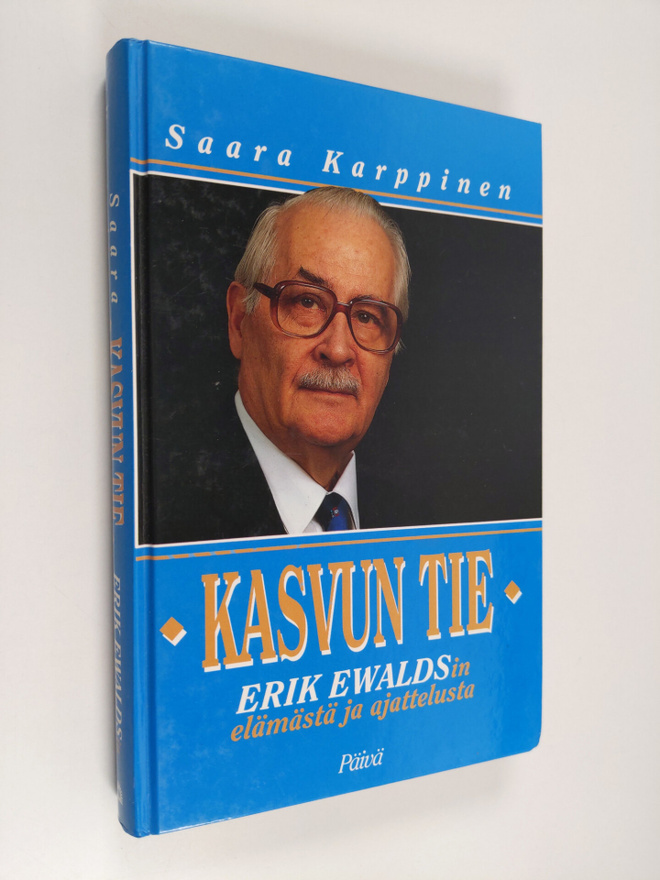 Saara Karppinen : Kasvun tie : Erik Ewaldsin elämästä ja ...