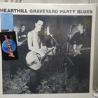 HEARTHILL GRAVEYARD PARTY BLUES M-/M- LP VERY RARE KOELEVY - pikkukuva 1