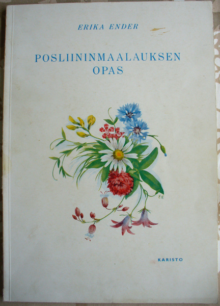 Erika Ender: Posliininmaalauksen opas
