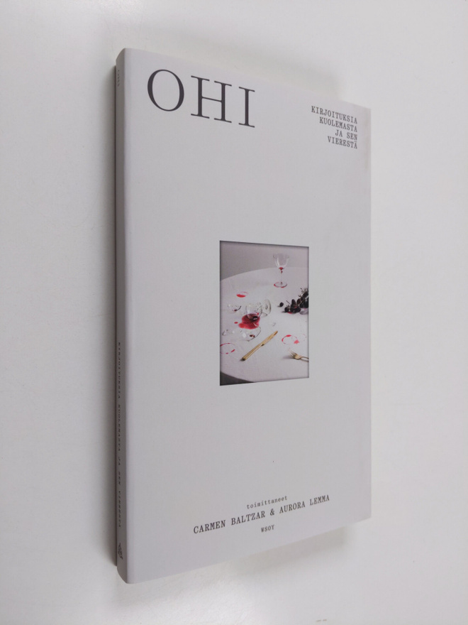 Ohi : kirjoituksia kuolemasta ja sen vierestä