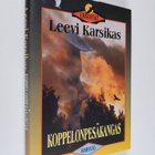 Leevi Karsikas : Koppelonpesäkangas : eräjuttuja ja luont... - pikkukuva 1