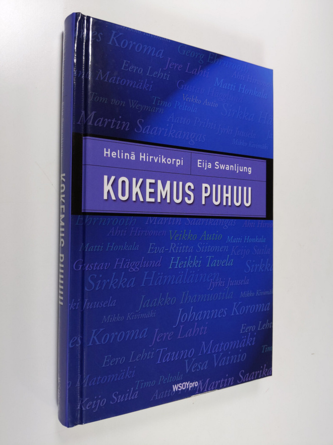 Helinä ym. (haastattelut) Hirvikorpi : Kokemus puhuu