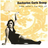 Zacharius Carls Group - Those Weren't The Days -EP CD + CDr