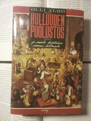 Olli Alho - Hulluuden puolustus ja muita kirjoituksia....