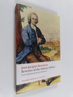 Jean-Jacques Rousseau : Reveries of the Solitary Walker