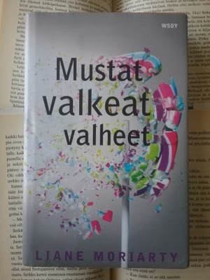 Liane Moriarty - Mustat valkeat valheet (sid.)