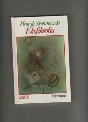 Skolimowski, Henryk: Ekofilosofia, Kirjayhtymä 1984, yvk, K4