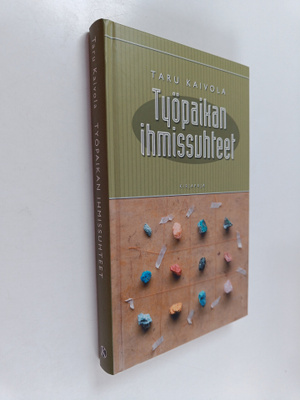 Taru Kaivola : Työpaikan ihmissuhteet