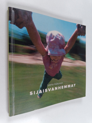 Leena Valkonen : Sijaisvanhemmat