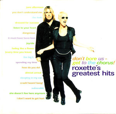 ROXETTE : Don't bore us - Greatest hits