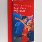 Rita Clay Estrada : Mies ilman miljoonaa - pikkukuva 1