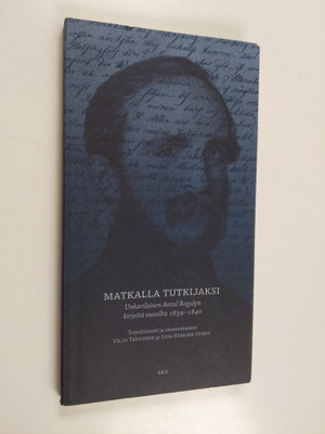 Antal Reguly : Matkalla tutkijaksi : unkarilaisen Antal R...