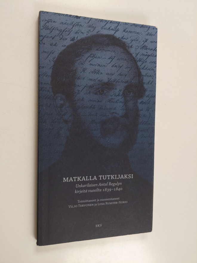Antal Reguly : Matkalla tutkijaksi : unkarilaisen Antal R...