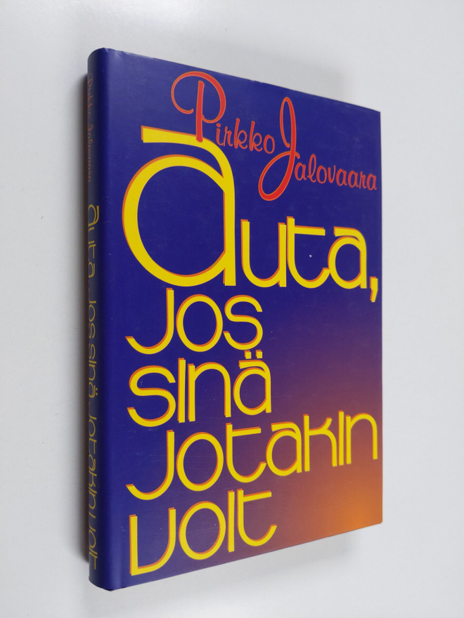 Pirkko Jalovaara : Auta, jos sinä jotakin voit