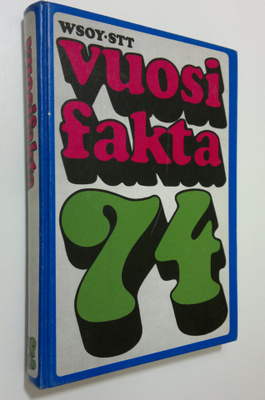 Olavi (toim.) Koskinen : Vuosifakta 74 : Uutiskatsaukset ...
