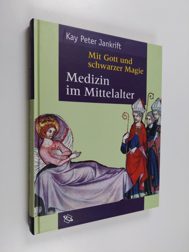 Kay Peter Jankrift : Mit Gott und schwarzer Magie - Mediz...