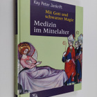 Kay Peter Jankrift : Mit Gott und schwarzer Magie - Mediz... - pikkukuva 1