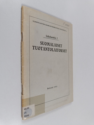 Liikeluettelo 1 - Suomalaiset tuotantolaitokset