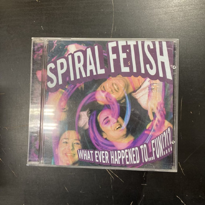 Spiral Fetish - Whatever Happened To Fun?!?! CD