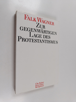 Falk Wagner : Zur gegenwärtigen lage des protestantismus