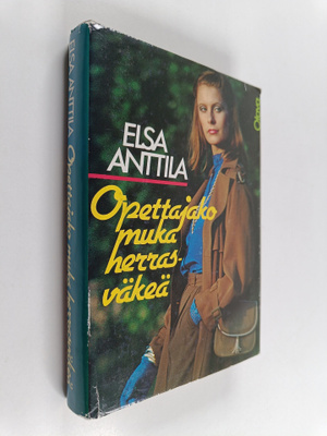 Elsa Anttila : Opettajako muka herrasväkeä
