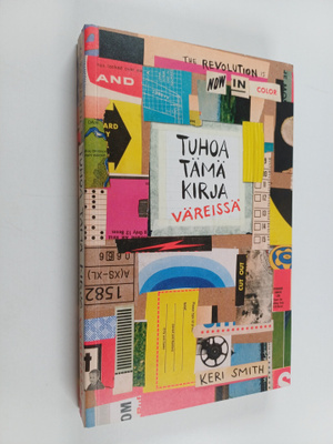 Keri Smith : Tuhoa tämä kirja väreissä