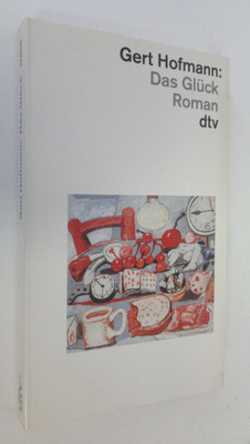 Gert Hoffmann : Das Gluck : roman