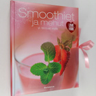 Smoothiet ja mehut : yli 100 hyvää ohjetta - pikkukuva 1