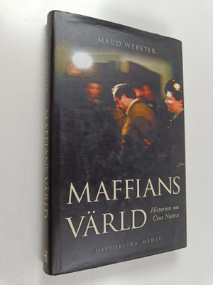 Maud Webster : Maffians värld : historien om Cosa Nostra