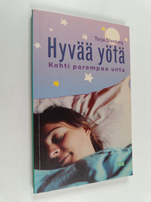 Tarja Stenberg : Hyvää yötä : kohti parempaa unta