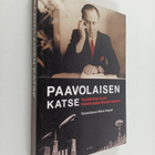 Paavolaisen katse : tulkintoja Olavi Paavolaisen kirjoitu... - pikkukuva 1