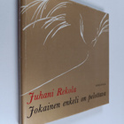 Juhani Rekola : Jokainen enkeli on pelottava - pikkukuva 1