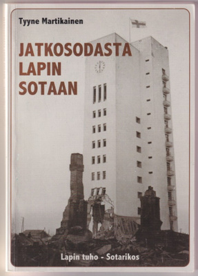Tyyne Martikainen: Jatkosodasta Lapin sotaan
