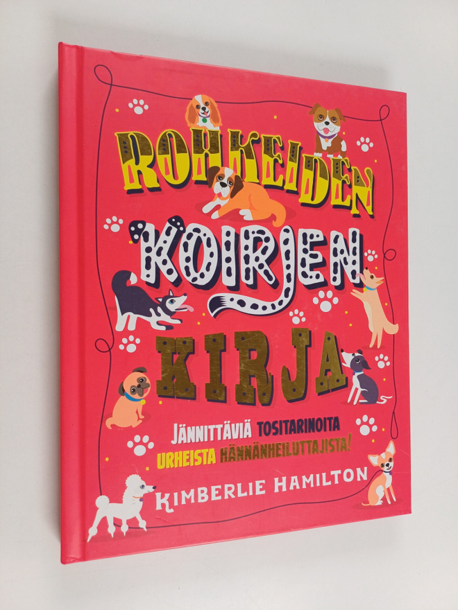 Kimberlie Hamilton : Rohkeiden koirien kirja
