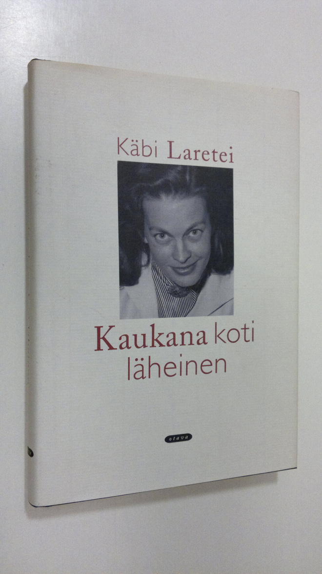 Käbi Laretei : Kaukana koti läheinen