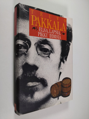 Teuvo Pakkala : Elsa ; Lapsia ; Pikku ihmisiä