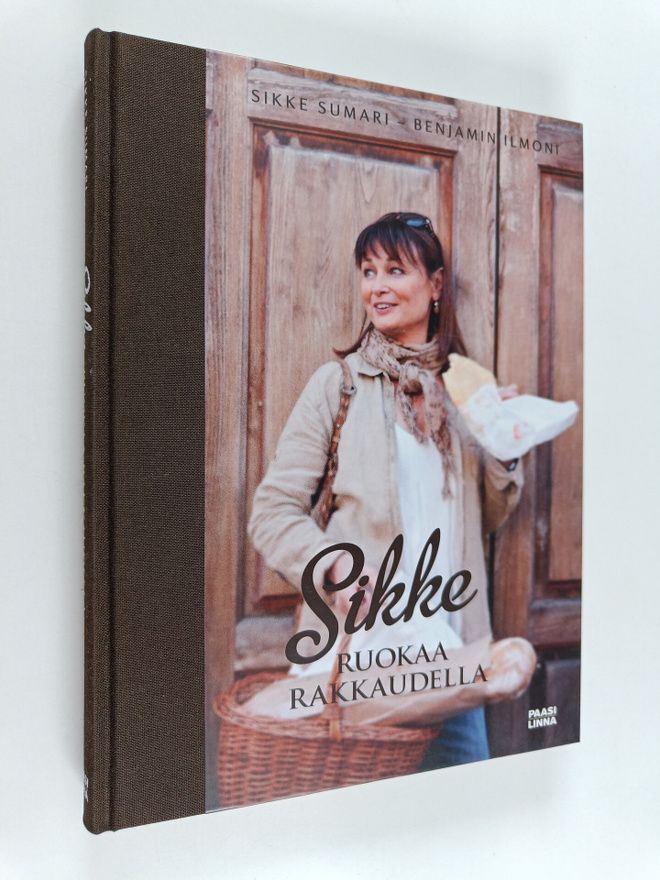 Sikke Sumari : Sikke : ruokaa rakkaudella Toscanassa