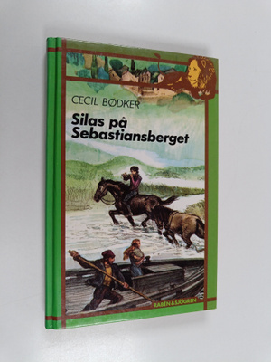 Cecil Bödker : Silas på Sebastiansberget