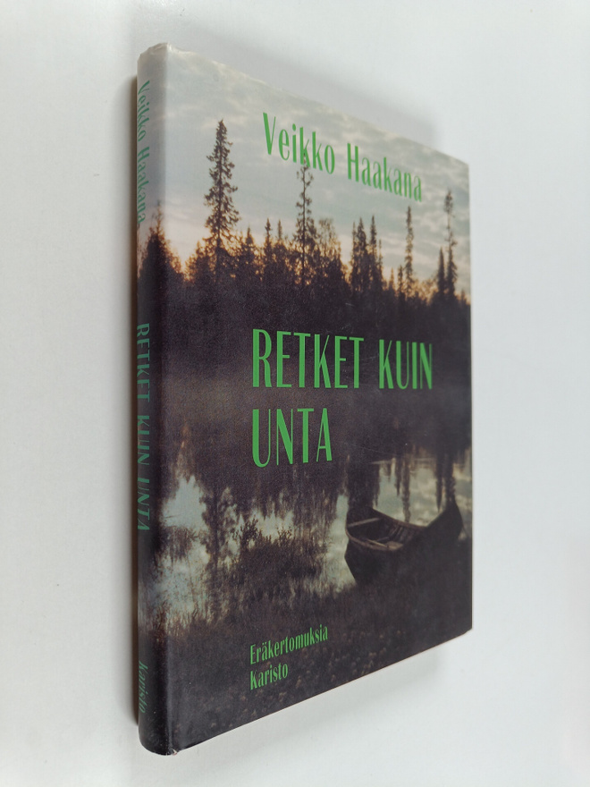 Veikko Haakana : Retket kuin unta