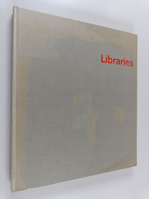 Michael Brawne : Libraries : architecture and equipment