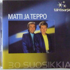 Matti ja Teppo : 30 Suosikkia - pikkukuva 1