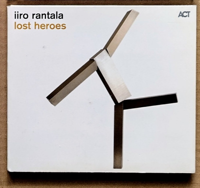IIRO RANTALA: Lost Heroes – saksalainen digipak-CD 2011