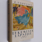 Zacharias Topelius : Lukemisia lapsille 7 - pikkukuva 1