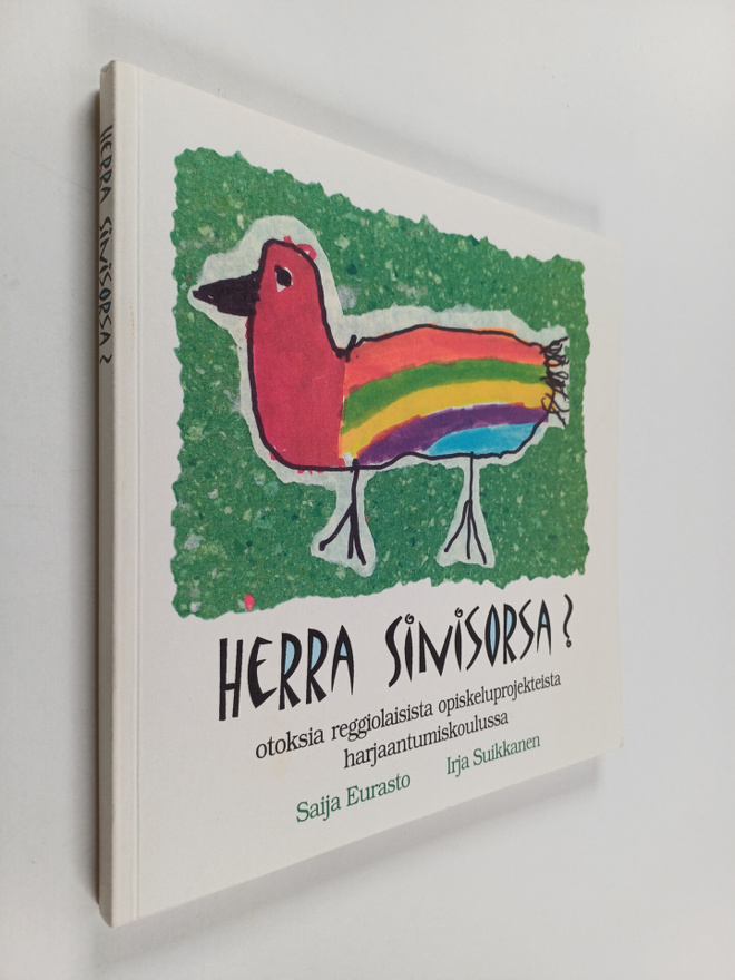 Saija Eurasto : Herra Sinisorsa? : otoksia reggiolaisista...