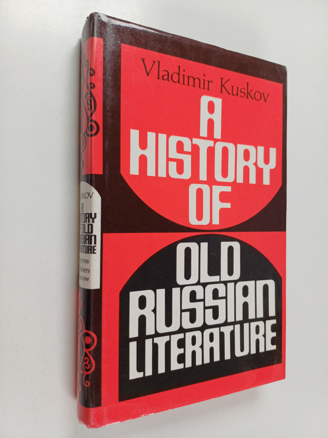 Vladimir Kuskov : A history of old Russian literature