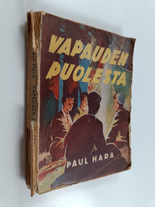 Paul Hara : Vapauden puolesta : (historiallinen romaani N...