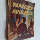 Paul Hara : Vapauden puolesta : (historiallinen romaani N... - pikkukuva 1