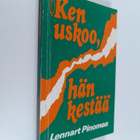 Lennart Pinomaa : Ken uskoo, hän kestää - pikkukuva 1
